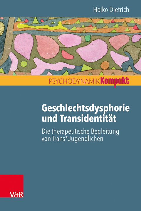 Geschlechtsdysphorie und Transidentität - Heiko Dietrich