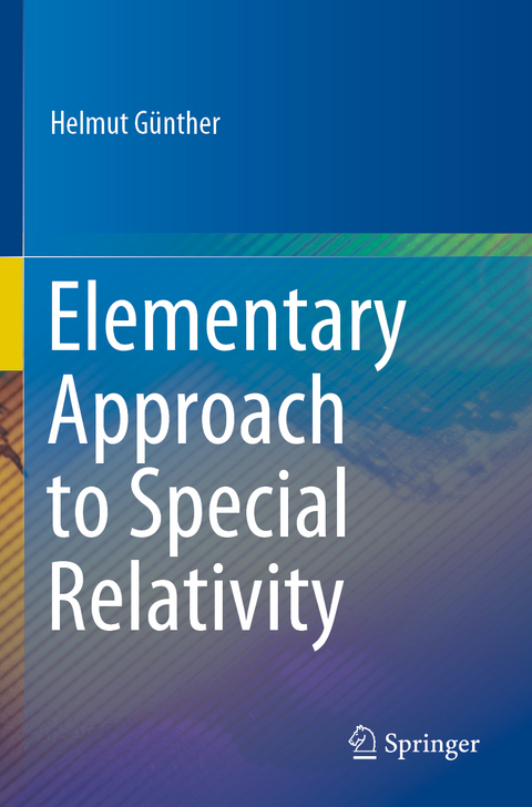 Elementary Approach to Special Relativity - Helmut Günther