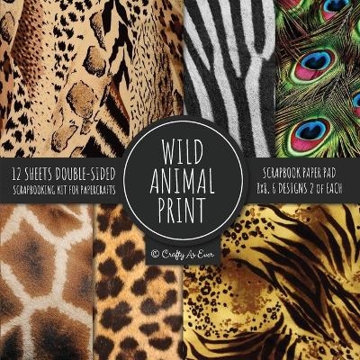 Wild Animal Print Scrapbook Paper Pad 8x8 Scrapbooking Kit for Papercrafts, Cardmaking, Printmaking, DIY Crafts, Nature Themed, Designs, Borders, Backgrounds, Patterns -  Crafty As Ever