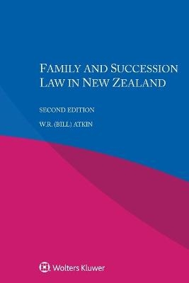 Family and Succession Law in New Zealand - W.R. (Bill) Atkin