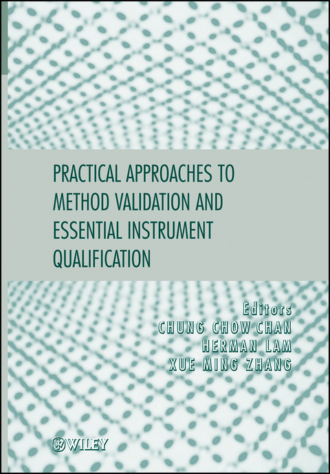 Practical Approaches to Method Validation and Essential Instrument Qualification - 