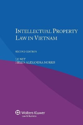 Intellectual Property Law in Vietnam - Le Net, Alexandra Helen Morris