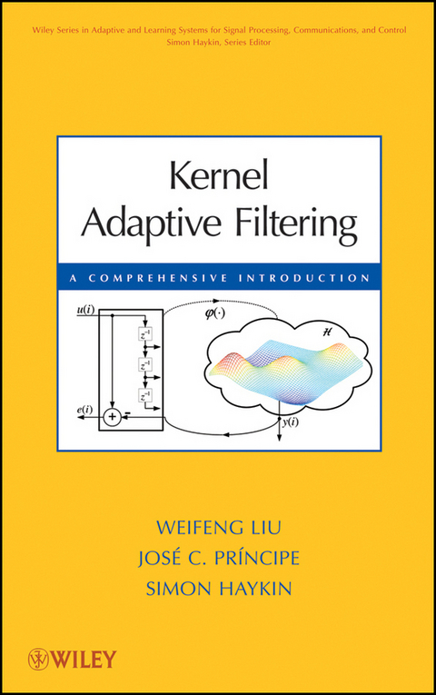 Kernel Adaptive Filtering -  Simon Haykin,  Weifeng Liu,  Jos  C. Principe