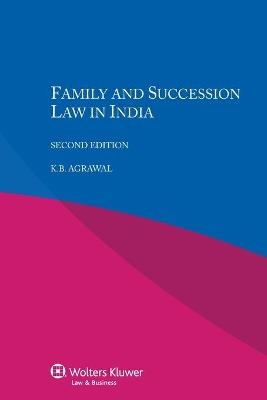 Family and Succession Law in India - K. B. Agrawal