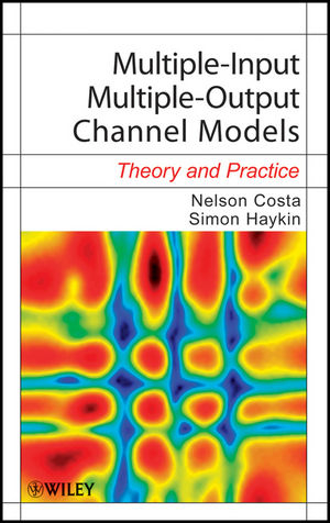 Multiple-Input Multiple-Output Channel Models - Nelson Costa, Simon Haykin