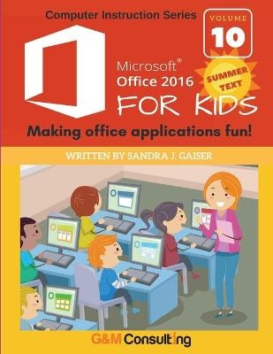 Microsoft Office 2016 for Kids - Summer - Sandra Gaiser