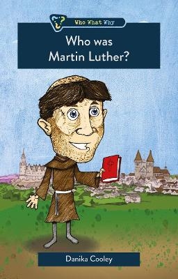 Who was Martin Luther? - Danika Cooley