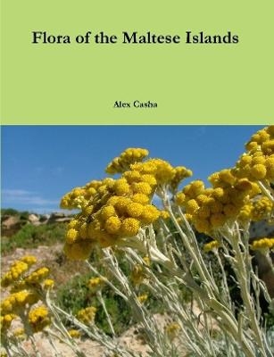Flora of the Maltese Islands - Alex Casha