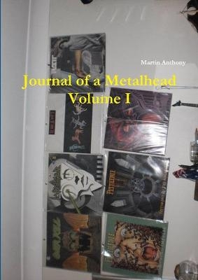 Journal of a Metalhead - Martin Anthony