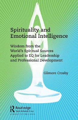 Spirituality and Emotional Intelligence - Gilmore Crosby