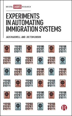 Experiments in Automating Immigration Systems - Jack Maxwell, Joe Tomlinson