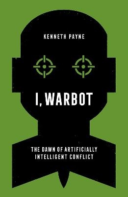 I, Warbot - Kenneth Payne