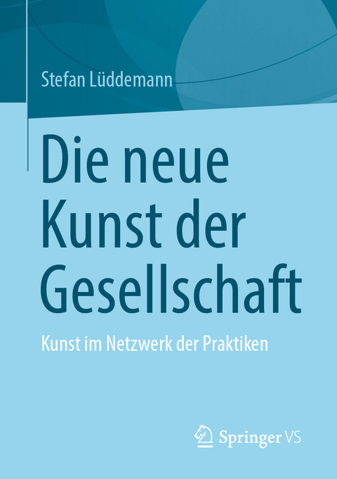 Die neue Kunst der Gesellschaft - Stefan Lüddemann