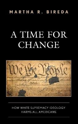 A Time for Change - Martha R. Bireda