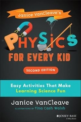 Janice VanCleave's Physics for Every Kid - VanCleave, Janice