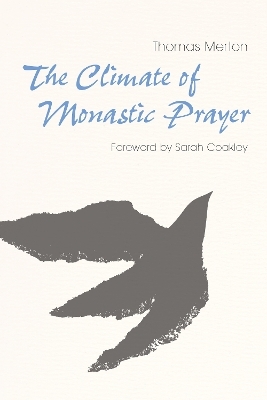 The Climate of Monastic Prayer - Thomas Merton  OCSO