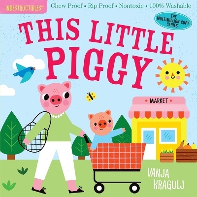 Indestructibles: This Little Piggy - Amy Pixton