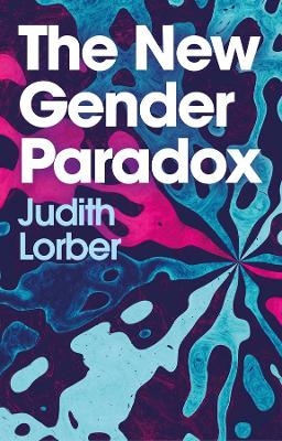 The New Gender Paradox - Judith Lorber