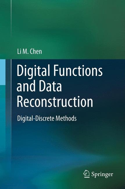 Digital Functions and Data Reconstruction - Li Chen