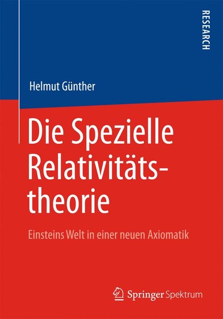 Die Spezielle Relativitätstheorie -  Helmut Günther