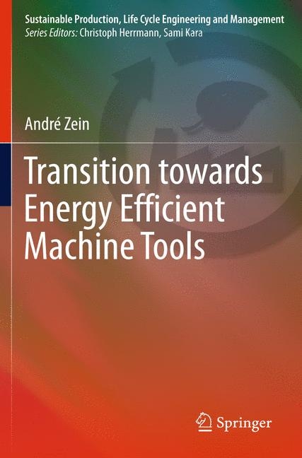 Transition Towards Energy Efficient Machine Tools - André Zein