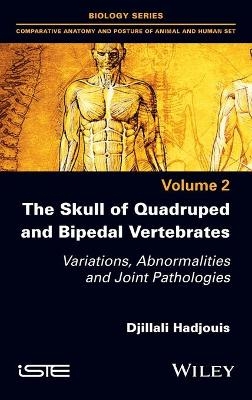 The Skull of Quadruped and Bipedal Vertebrates - Djillali Hadjouis