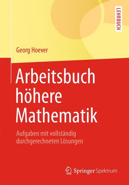 Arbeitsbuch höhere Mathematik - Georg Hoever