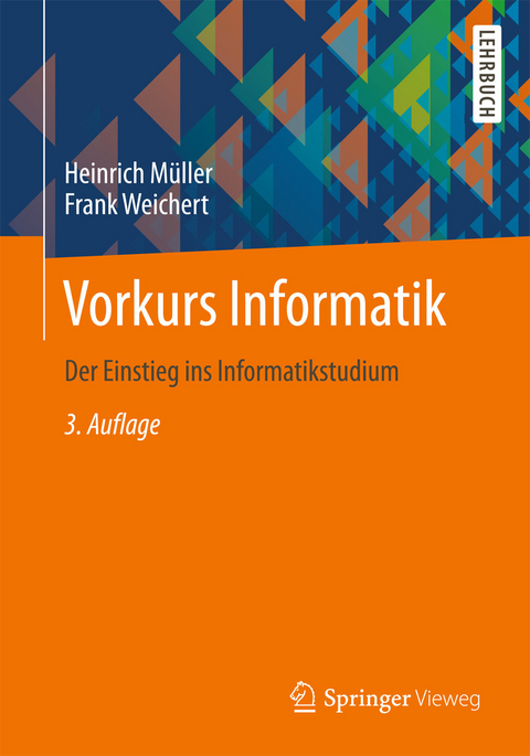Vorkurs Informatik -  Heinrich Müller,  Frank Weichert
