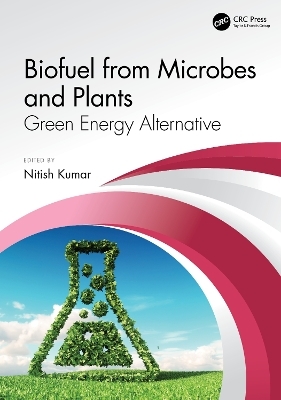 Biofuel from Microbes and Plants - 
