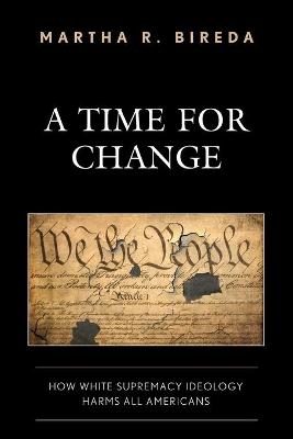 A Time for Change - Martha R. Bireda