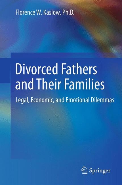 Divorced Fathers and Their Families - Florence W. Kaslow