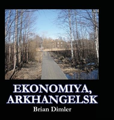 Ekonomiya, Arkhangelsk - Brian Dimler