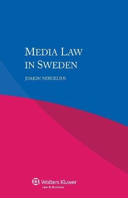 Media Law in Sweden - Joakim Nergelius