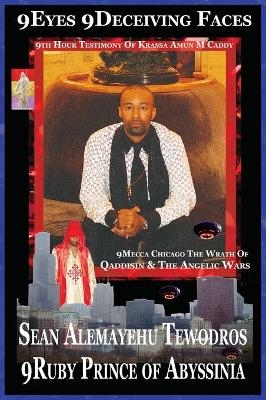 9 Deceiving Faces the Christon M Larson Story Original 1998 Release - Sean Alemayehu Tewodros Giorgis, 9ruby Prince Intergalactic Ambassador