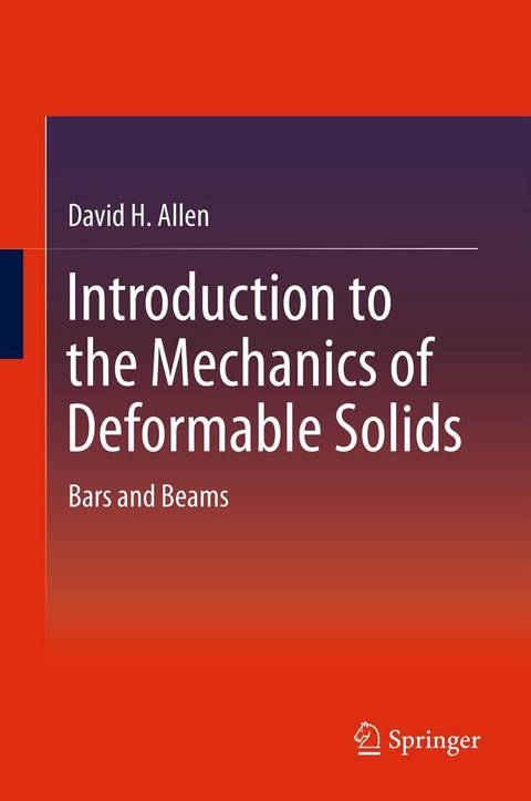 Introduction to the Mechanics of Deformable Solids -  David H. Allen