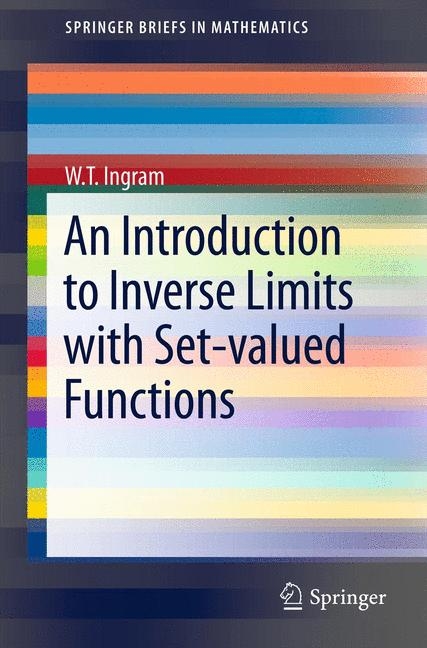 Introduction to Inverse Limits with Set-valued Functions -  W.T. Ingram