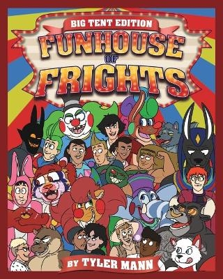 Funhouse Of Frights - Tyler Mann