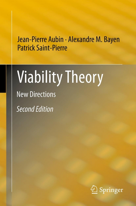 Viability Theory -  Jean-Pierre Aubin,  Alexandre M. Bayen,  Patrick Saint-Pierre