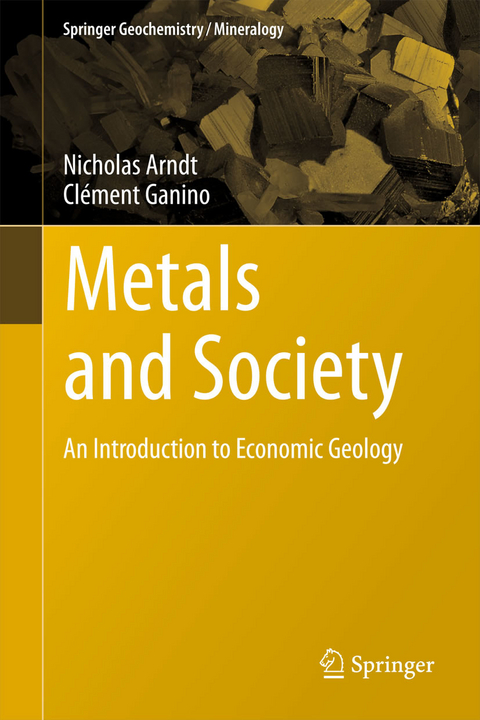 Metals and Society -  Nicholas Arndt,  Clément Ganino