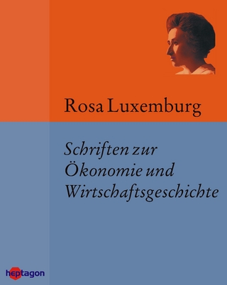 Schriften zur Ökonomie und Wirtschaftsgeschichte - Günter Regneri; Rosa Luxemburg