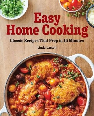 Easy Home Cooking - Linda Larsen