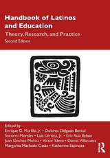 Handbook of Latinos and Education - Murillo, Jr, Enrique G.; Delgado Bernal, Dolores; Morales, Socorro; Urrieta, Jr, Luis; Ruiz Bybee, Eric