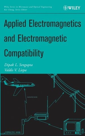 Applied Electromagnetics and Electromagnetic Compatibility - Dipak L. Sengupta, Valdis V. Liepa