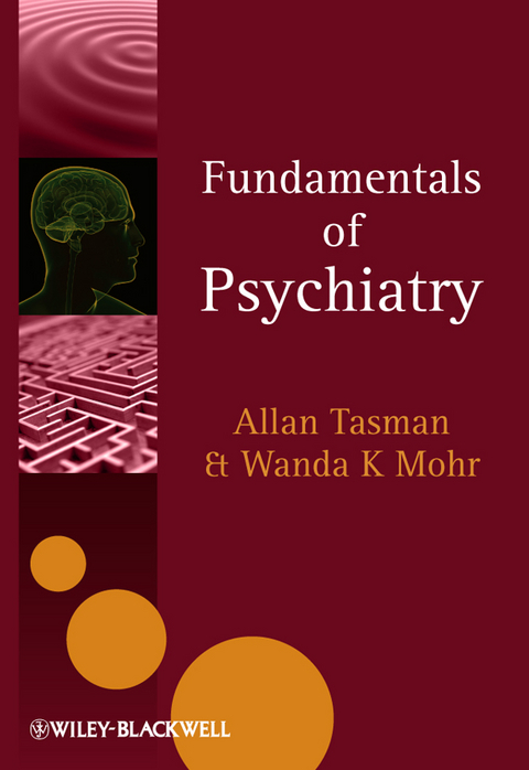 Fundamentals of Psychiatry -  Wanda K. Mohr,  Allan Tasman