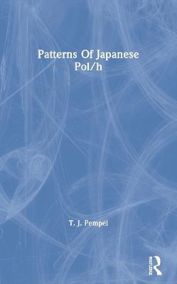 Patterns Of Japanese Policy Making - T. J. Pempel