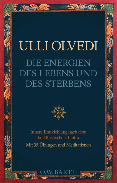 Die Energien des Lebens und des Sterbens -  Ulli Olvedi