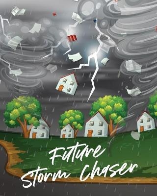 Future Storm Chaser - Patricia Larson