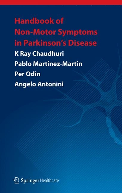 Handbook of Non-Motor Symptoms in Parkinson's Disease - K Ray Chaudhuri, Pablo Martinez-Martin, Per Odin, Angelo Antonini