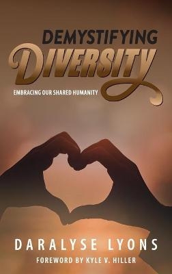 Demystifying Diversity - Daralyse Lyons