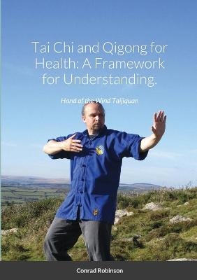 Tai Chi and Qigong for Health - Conrad Robinson